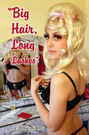 Big Hair, Long Lashes трейлер (2013)