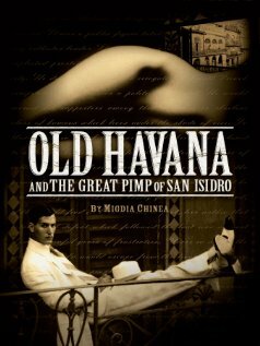 Old Havana and the Great Pimp of San Isidro трейлер (2013)