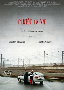 Plutôt la vie трейлер (2013)