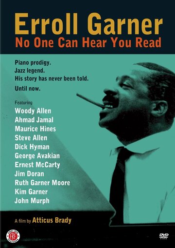 Erroll Garner: No One Can Hear You Read трейлер (2012)