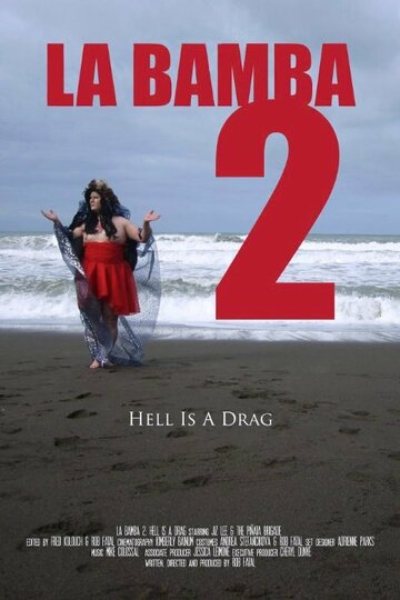 La Bamba 2: Hell Is a Drag трейлер (2013)