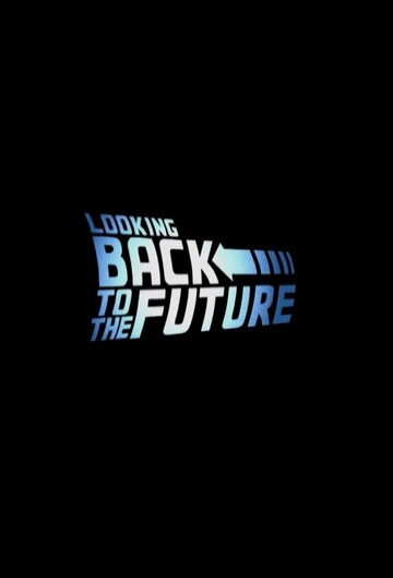 Looking Back to the Future трейлер (2009)