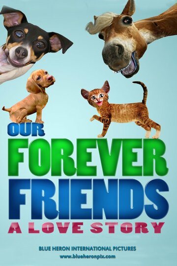 Our Forever Friends трейлер (2013)