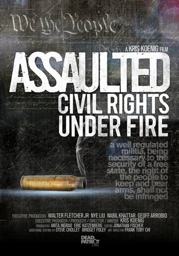 Assaulted: Civil Rights Under Fire трейлер (2013)