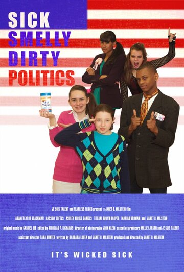 Sick Smelly Dirty Politics трейлер (2012)