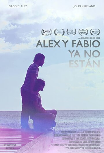 Alex y Fabio Ya No Están трейлер (2013)