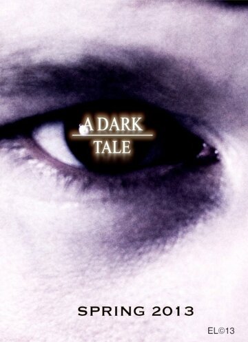 A Dark Tale трейлер (2013)