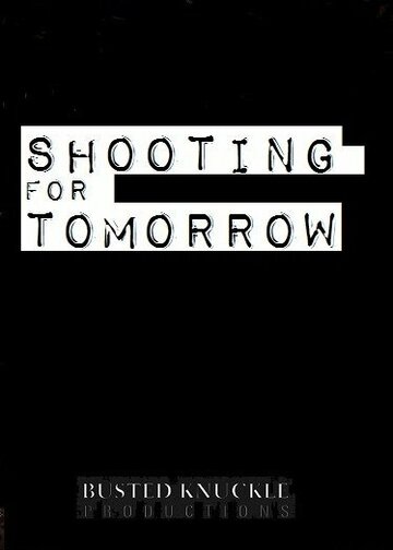 Shooting for Tomorrow трейлер (2011)