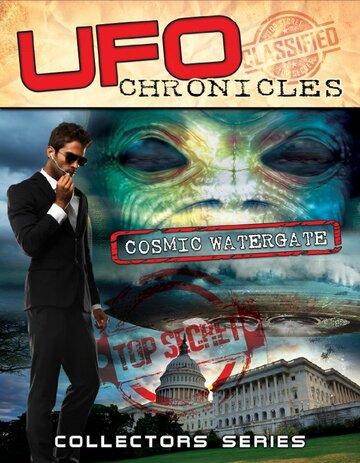 UFO Chronicles: Cosmic Watergate трейлер (2013)