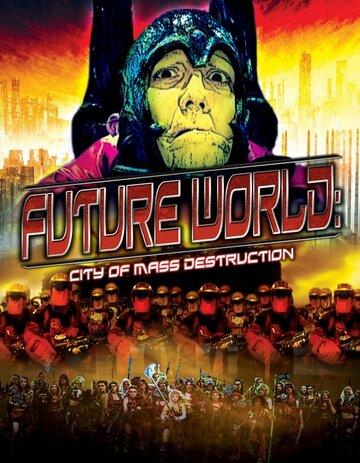 Future World: City of Mass Destruction трейлер (2012)