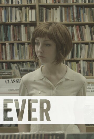 Ever трейлер (2014)