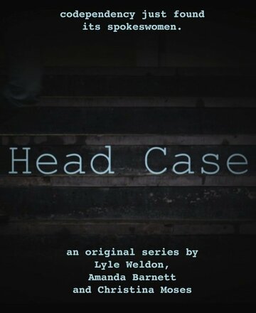 Head Case трейлер (2013)