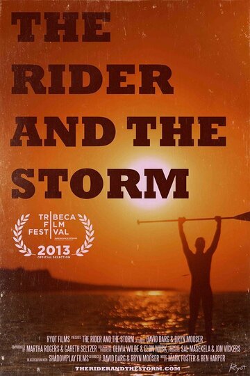 The Rider and The Storm трейлер (2013)