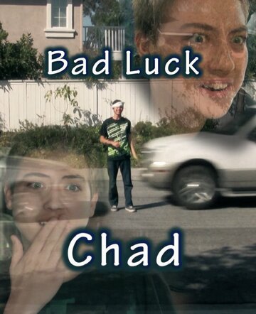 Bad Luck Chad трейлер (2012)