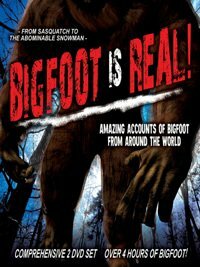 Bigfoot Is Real!: Sasquatch to the Abominable Snowman (2010)