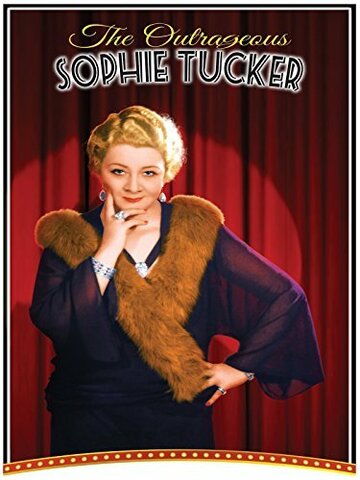 The Outrageous Sophie Tucker трейлер (2014)