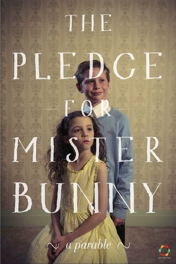 The Pledge for Mister Bunny трейлер (2013)