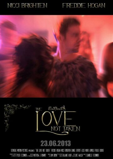 The Love Not Taken трейлер (2013)