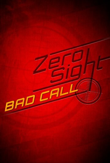 Zero Sight: Bad Call трейлер (2013)