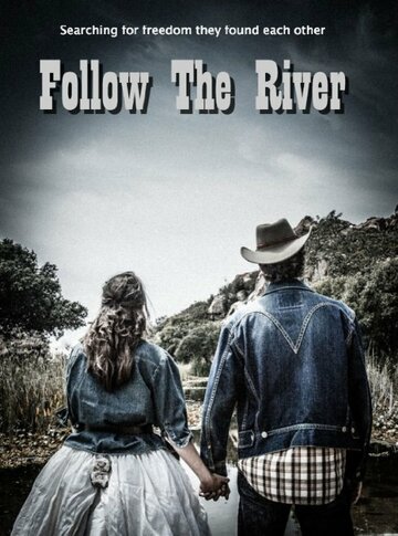 Follow the River трейлер (2018)