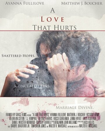 A Love That Hurts трейлер (2013)