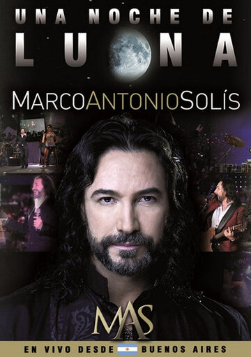 Marco Antonio Solis Una Noche De Luna трейлер (2012)