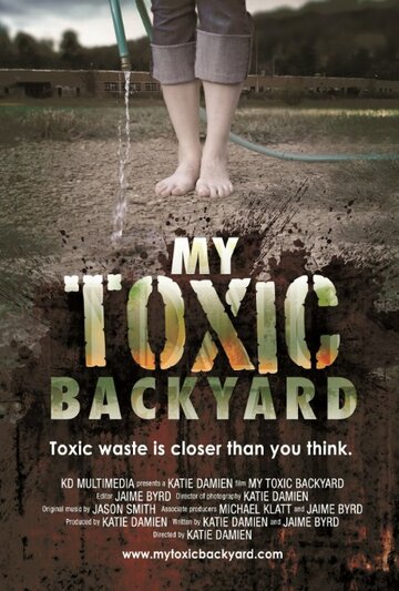 My Toxic Backyard трейлер (2013)