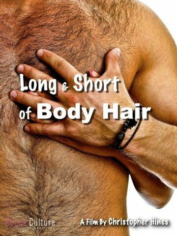 Long & Short of Body Hair трейлер (2013)