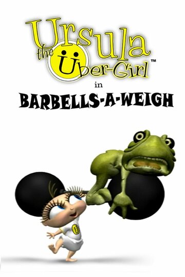 Ursula the Über-Girl in Barbells-a-Weigh трейлер (2010)