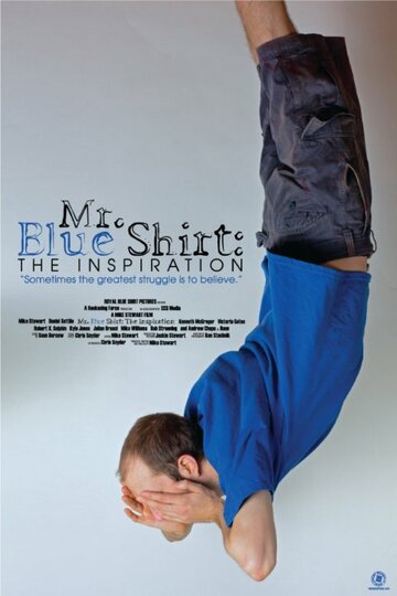 Mr. Blue Shirt: The Inspiration (2020)