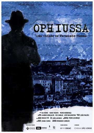 Ophiussa: Uma Cidade de Fernando Pessoa трейлер (2013)