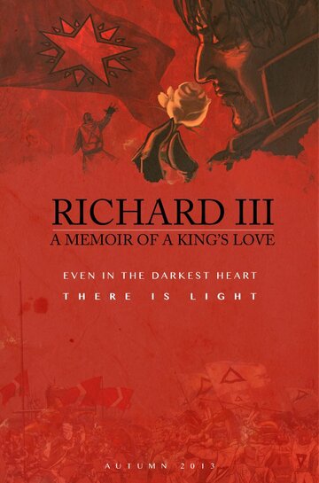 Richard III: A Memoir of a King's Love трейлер (2013)