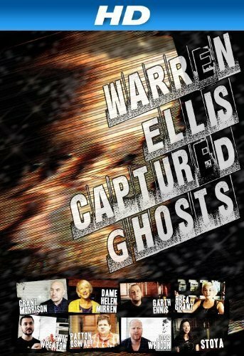Warren Ellis: Captured Ghosts трейлер (2011)