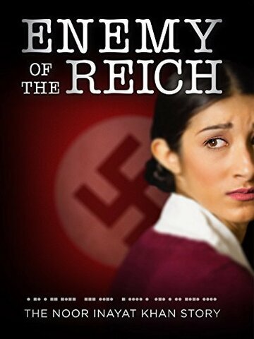 Enemy of the Reich: The Noor Inayat Khan Story трейлер (2014)