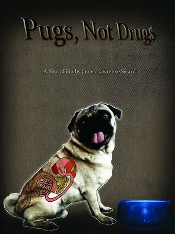 Pugs, Not Drugs трейлер (2013)