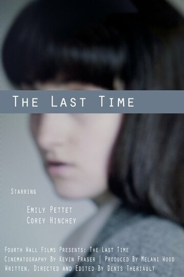 The Last Time трейлер (2013)