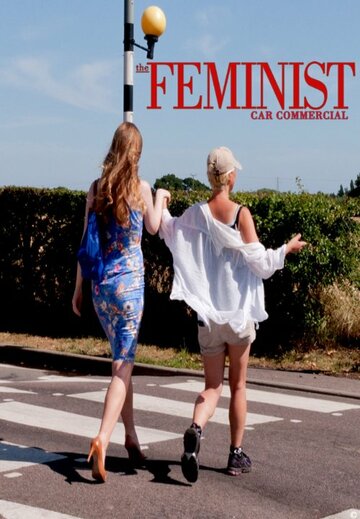 The Feminist Car Commercial (2014)