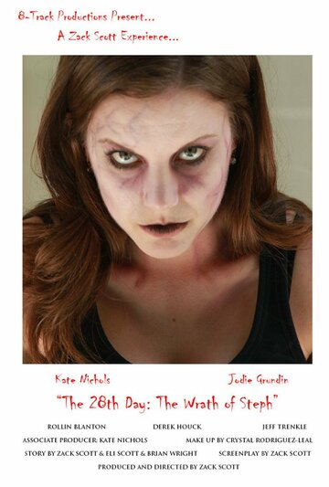 The 28th Day: The Wrath of Steph трейлер (2013)