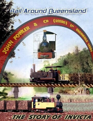 Rail Around Queensland: The Story of Invicta трейлер (2008)