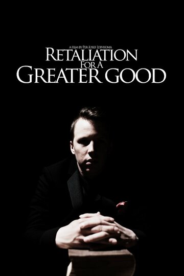 Retaliation for a Greater Good трейлер (2012)