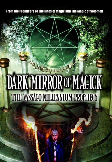 Dark Mirror of Magick: The Vassago Millennium Prophecy (2012)