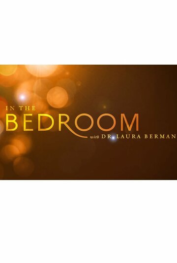 In the Bedroom with Dr. Laura Berman трейлер (2011)