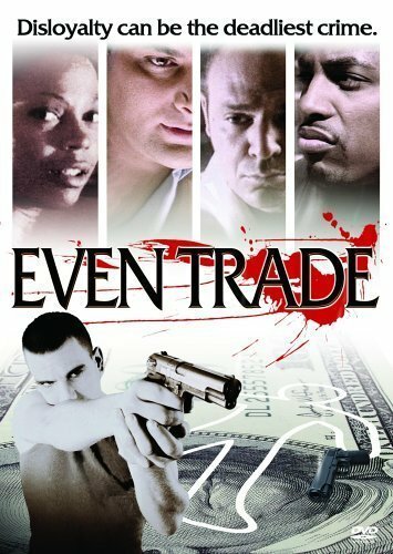 Even Trade трейлер (2004)
