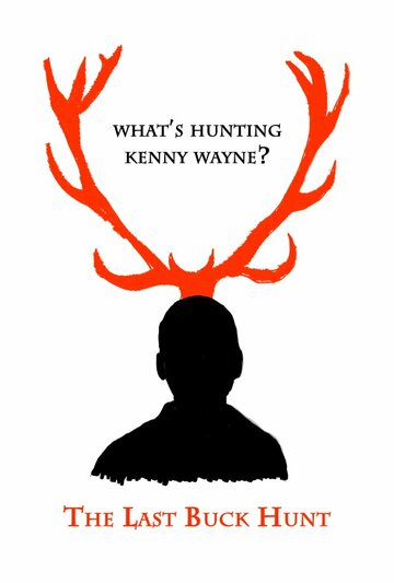 The Last Buck Hunt трейлер (2013)