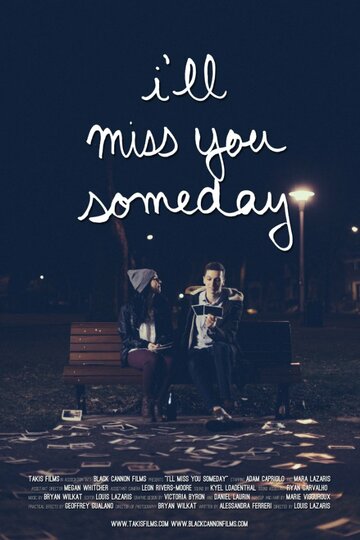 I'll Miss You Someday (2013)