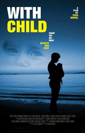 With Child трейлер (2014)