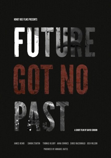 Future Got No Past трейлер (2014)