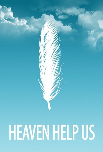 Heaven Help Us трейлер (2013)