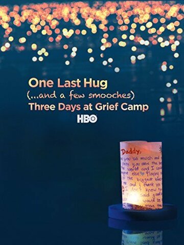 One Last Hug: Three Days at Grief Camp трейлер (2014)