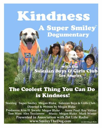 Kindness: A Super Smiley Dogumentary трейлер (2013)